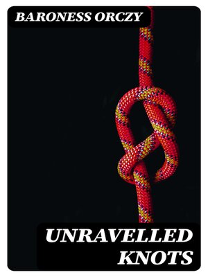 cover image of Unravelled Knots